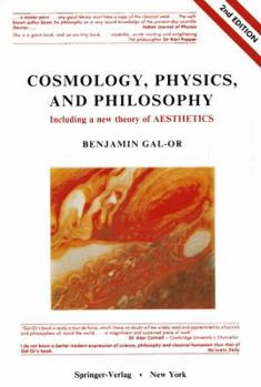 Paperback Cosmology, Physics, and Philosophy: Including a New Theory of Aesthetics Book