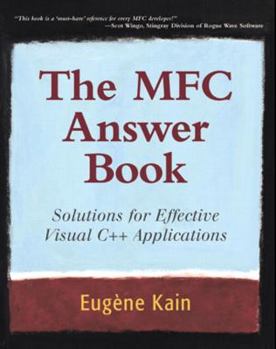 Paperback The MFC Answer Book: Solutions for Effective Visual C++ Applications Book