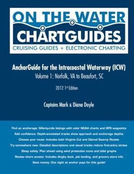 Spiral-bound AnchorGuide for the Intracoastal Waterway (ICW) Volume 1: Norfolk, VA to Beaufort, SC Book