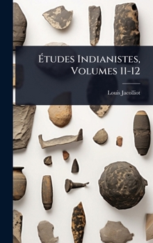 Ã tudes Indianistes, Volumes 11-12 (French Edition)