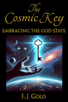 Paperback The Cosmic Key: Embracing the God State Book