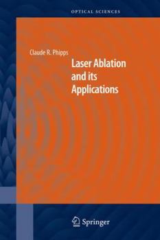 Hardcover Laser Ablation and Its Applications Book