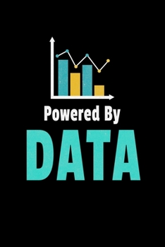 Powered By Data: Blank Lined Journal Gift For Computer Data Science Related People.