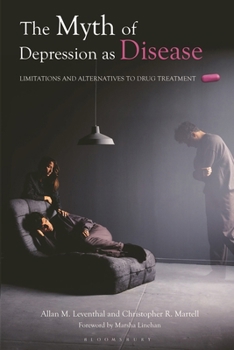 Hardcover The Myth of Depression as Disease: Limitations and Alternatives to Drug Treatment Book