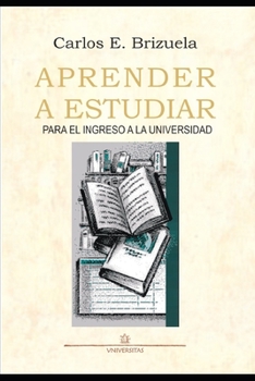 Paperback Aprender a Estudiar: para el ingreso a la Universidad [Spanish] Book