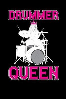Drummer Queen: Journal, College Ruled Lined Paper, 120 pages, 6 x 9