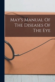 Paperback May's Manual Of The Diseases Of The Eye Book