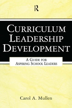 Paperback Curriculum Leadership Development: A Guide for Aspiring School Leaders Book