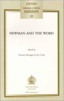 Newman and the Word (Louvian Theological and Pastoral Monographs)