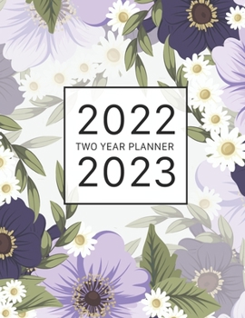 Paperback 2022-2023 Two Year Planner: Flower Purple Cover - 2 Year Monthly Planner - 24 Month Calendar Appointment Book - Size Large 8.5 x 11 Book