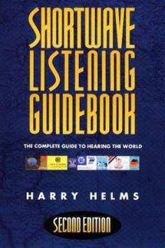 Paperback Shortwave Listening Guidebook: The Complete Guide to Hearing the World Book