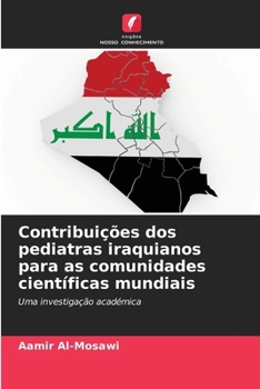 Contribuições dos pediatras iraquianos para as comunidades científicas mundiais (Portuguese Edition)