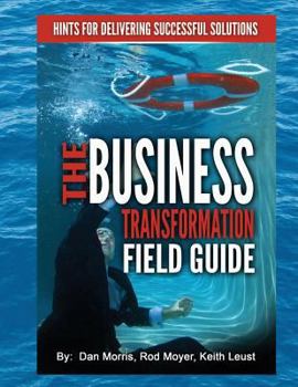 Paperback The Business Transformation Field Guide Book