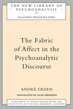 Paperback The Fabric of Affect in the Psychoanalytic Discourse Book