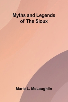 Paperback Myths and Legends of the Sioux Book