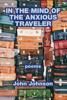 Paperback In the Mind of the Anxious Traveler Book