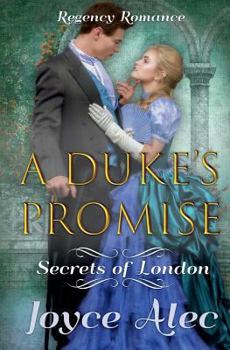 A Duke's Promise: Regency Romance - Book #1 of the Secrets of London