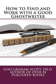 Paperback How to Find and Work with a Good Ghostwriter Book