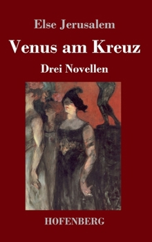 Hardcover Venus am Kreuz: Drei Novellen [German] Book