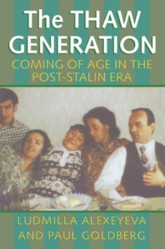 Paperback The Thaw Generation: Coming of Age in the Post-Stalin Era Book