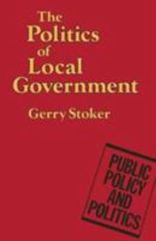 Paperback The Politics of Local Government Book