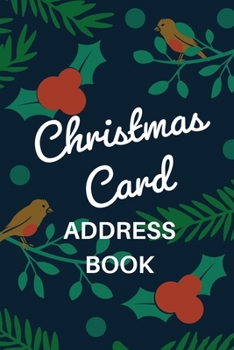 Paperback Christmas Card Address Book: Holiday Card Organizer Tracker For Cards Sent and Received, Christmas Gift List Organizer, Mailing Logbook, Card Suppl Book