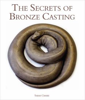 Hardcover The Secrets of Bronze Casting Book