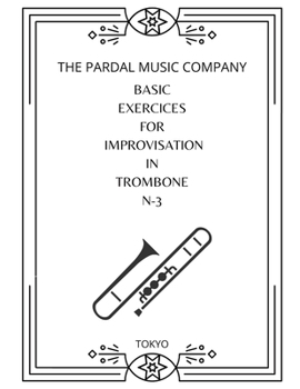 Paperback Basic Exercices for Improvisation in Trombone N-3: Tokyo Book