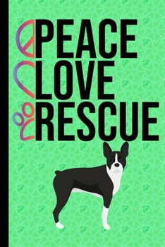 Peace Love Rescue: Vision Board Journal 2020 Monthly Goal Planner Tracker Notebook Boston Terrier Dog Green Cover