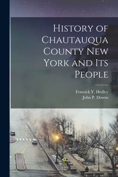 Paperback History of Chautauqua County New York and Its People Book