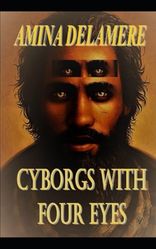 Paperback Cyborgs With Four Eyes Book