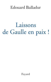 Paperback Laissons de Gaulle en paix ! [French] Book