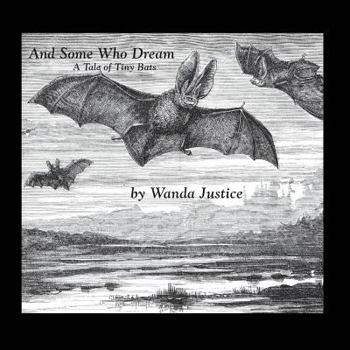 Paperback And Some Who Dream: A Tale of Tiny Bats Book
