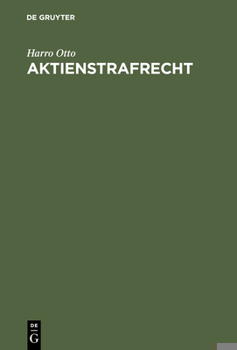 Hardcover Aktienstrafrecht: Erläuterungen Zu Den §§ 399-410 Aktg (Sonderausgabe Der Kommentierung Der §§ 399-410 Aktg Aus: Großkommentar Aktienges [German] Book