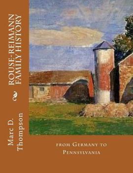 Paperback Rouse-Reimann Family History: From Germany to Pennsylvania Book