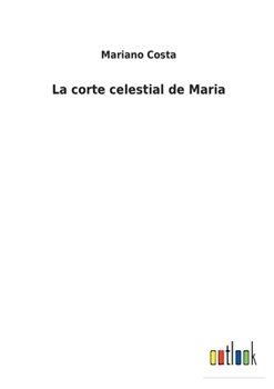 Paperback La corte celestial de Maria [Spanish] Book