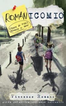 Paperback Romanicomio: storie di figli, pensieri di papà [Italian] Book