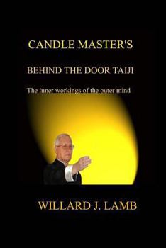 Paperback Candle Master's Behind the Door Taiji: The Inner Workings of the Outer Mind Book