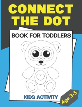 Paperback Connect The Dot Book For Toddler Kids Activity: Challenging and Fun Dot to Dot Book