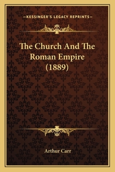 Paperback The Church And The Roman Empire (1889) Book
