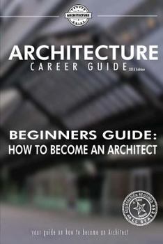 Paperback Beginner's Guide: How to Become an Architect Book