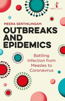 Outbreaks and Epidemics: Battling Infection in the Modern World - Book  of the Hot Science