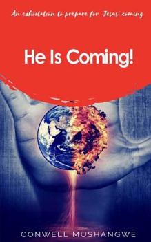 Paperback He Is Coming: an exhortation to prepare for Jesus' coming Book