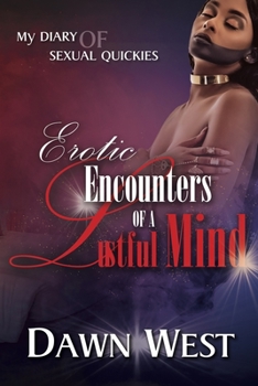 Paperback Erotic Encounters of a Lustful Mind: Erotic Encounters Book