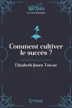 Paperback Comment cultiver le succès (La Loi d'Attraction) [French] Book