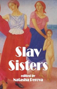 Slav Sisters (The Dedalus Book of Russian Women's Literature)