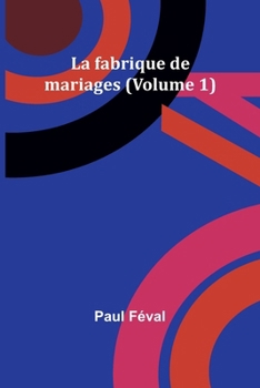 Paperback La fabrique de mariages (Volume 1) [French] Book