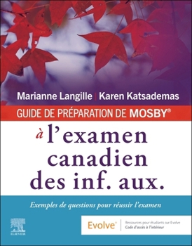 French: Mosby's Prep Guide for the Canadian PN Exam: Practice Questions for Exam Success