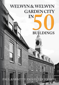 Paperback Welwyn & Welwyn Garden City in 50 Buildings Book