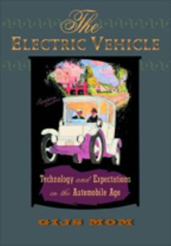 Paperback The Electric Vehicle: Technology and Expectations in the Automobile Age Book